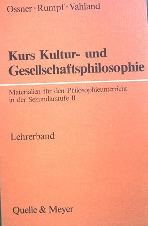 Seller image for Kurs Kultur- und Gesellschaftsphilosophie: Lehrerband. for sale by books4less (Versandantiquariat Petra Gros GmbH & Co. KG)