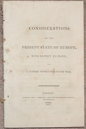 Considerations on the present state of Europe, with respect to Peace, or, a further prosecution o...