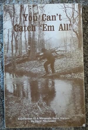 You Can't Catch 'Em All! Experiences of a Minnesota Warden