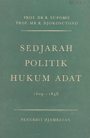 Imagen del vendedor de Sedjarah Politik Hukum Adat, Djilid 1: Dari Zaman Kompeni Sehingga Tahun 1848 a la venta por Masalai Press