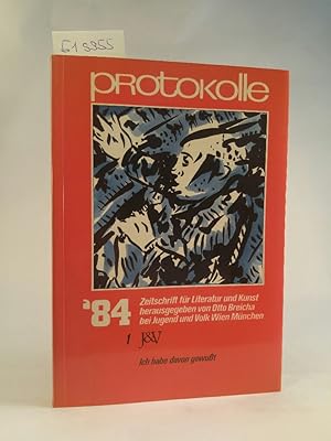 Seller image for Protokolle - Jahrgang '84, Bd.1 :Ich habe davon gewusst, 1984/1 Zeitschrift fr Literatur und Kunst. for sale by ANTIQUARIAT Franke BRUDDENBOOKS