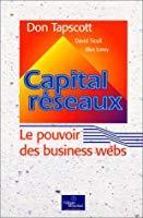Bild des Verkufers fr Capital Rseaux : Le Pouvoir Des Business Webs zum Verkauf von RECYCLIVRE