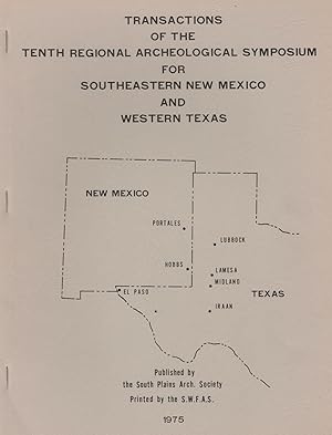 Transactions of the Tenth Regional Archeological Symposium for Southeastern New Mexico and Wester...