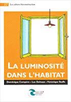Seller image for La Luminosit Dans L'habitat for sale by RECYCLIVRE
