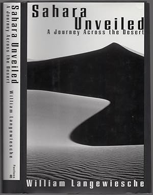 Seller image for Sahara Unveiled: A Journey Across the Desert for sale by Between the Covers-Rare Books, Inc. ABAA