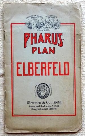 Pharus-Plan Elberfeld, 1 : 11.500 + Wissenswerte Angaben für Einheimische und Fremde mit Hinweis ...