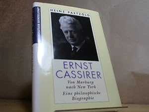 Bild des Verkufers fr Ernst Cassirer: Von Marburg nach New York. Eine philosophische Biographie zum Verkauf von BuchKaffee Vividus e.K.