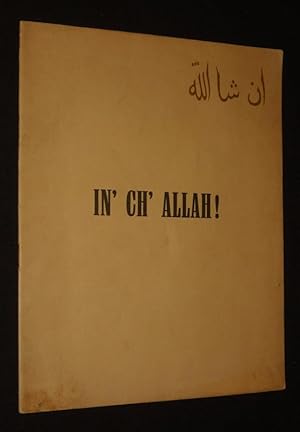 Bild des Verkufers fr In' ch' Allah ! zum Verkauf von Abraxas-libris