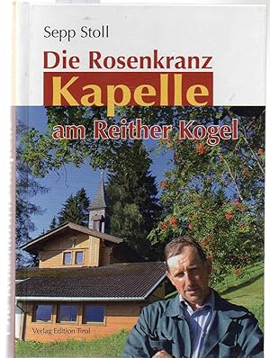 Die Rosenkranz-Kapelle am Reither Kogel