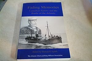 Seller image for FADING MEMORIES Canadian Sailors and the Battle of the Atlantic for sale by Masons' Books