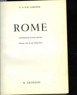 Imagen del vendedor de Rome. Couverture d'Yves Brayer. Ouvrage orn de 205 hliogravures a la venta por Le-Livre