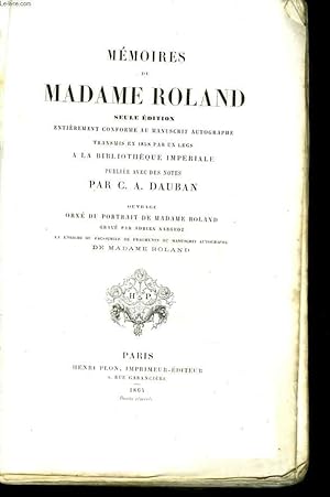 Mémoires de Madame Roland. Etude sur Madame Roland et son temps. 2 Tomes