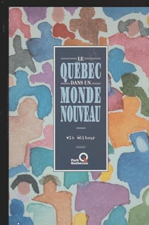 Imagen del vendedor de Le Que?bec dans un monde nouveau (French Edition) a la venta por Livres Norrois