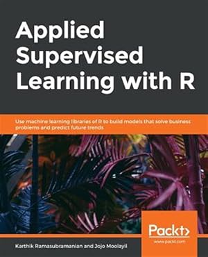 Seller image for Applied Supervised Learning with R for sale by GreatBookPrices