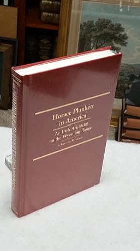 Seller image for Horace Plunkett in America: An Irish Aristocrat on the Wyoming Range for sale by Lloyd Zimmer, Books and Maps