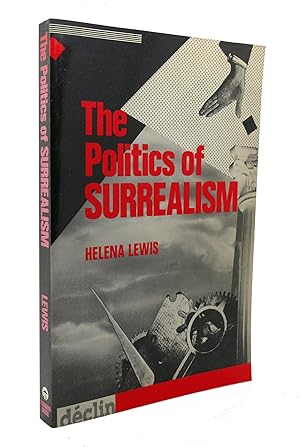 Seller image for THE POLITICS OF SURREALISM for sale by Rare Book Cellar