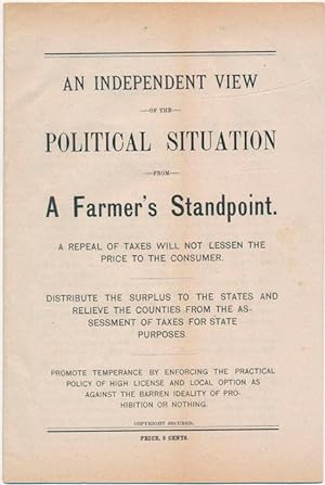 An Independent View of the Political Situation from a Farmer's Standpoint