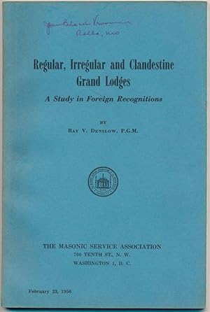 Regular, Irregular and Clandestine Grand Lodges: A Study in Foreign Recognitions