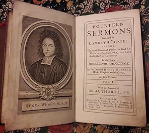 Seller image for FOURTEEN SERMONS PREACH'D IN LAMBETH CHAPEL, Before the most Reverend Fatherin God Dr. William Sancroft, Late Lord Archbishop of Canterbury. in the Years 1688 / 1689. for sale by HALEWOOD AND SONS ABA ILAB Est. 1867.