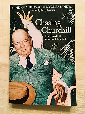Seller image for Chasing Churchill: The Travels of Winston Churchill by His Granddaughter for sale by Vero Beach Books