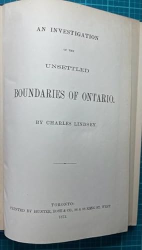 AN INVESTIGATION OF THE UNSETTLED BOUNDARIES OF ONTARIO