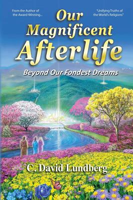 Seller image for Our Magnificent Afterlife: Beyond Our Fondest Dreams (Paperback or Softback) for sale by BargainBookStores
