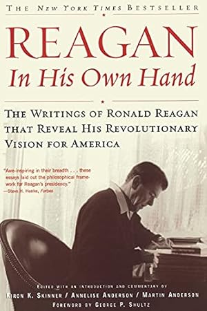 Imagen del vendedor de Reagan, In His Own Hand: The Writings of Ronald Reagan that Reveal His Revolutio a la venta por Brockett Designs