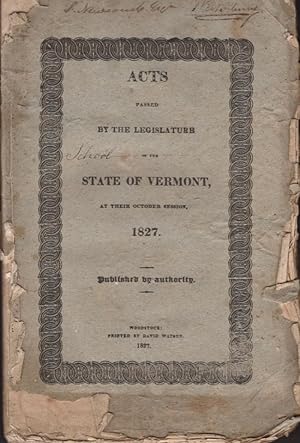 Acts Passed By the Legislature of the State of Vermont, At Their October Session, 1827 Published ...