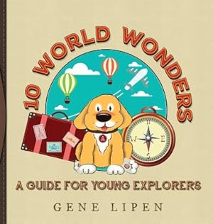 Immagine del venditore per 10 World Wonders: A Guide For Young Explorers (Hardback or Cased Book) venduto da BargainBookStores