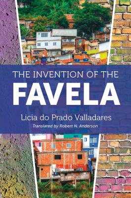 Seller image for The Invention of the Favela (Paperback or Softback) for sale by BargainBookStores