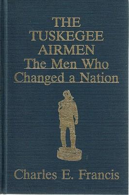 Immagine del venditore per The Tuskegee Airmen: The Men Who Changed A Nation venduto da Marlowes Books and Music