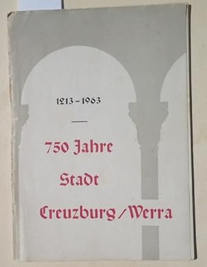 1203-1963 / Festschrift anlässlich der 750-Jahr-Feier der Stadt Creuzburg (Werra). - Festwoche vo...