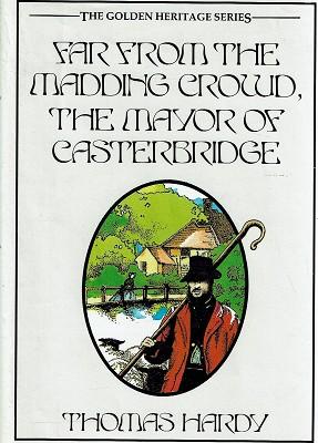 Bild des Verkäufers für Far From The Madding Crowd, The Mayor Of Casterbridge zum Verkauf von Marlowes Books
