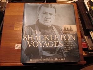 Imagen del vendedor de The Shackleton Voyages: A Pictorial Anthology of the Polar Explorer and Edwardian Hero a la venta por Antiquariat im Kaiserviertel | Wimbauer Buchversand