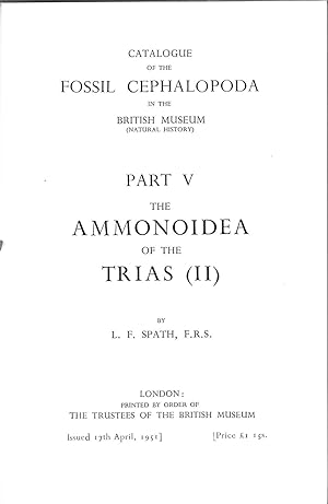 Image du vendeur pour Catalogue of the Fossil Cephalopoda in the British Museum (Natural History) Part V The Ammonoideas of the Trias (II) mis en vente par WeBuyBooks