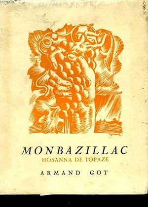 Monbazillac. Hosanna de Topaze. Couverture de Gaston Marty. Photographies de Rodolphe Germain. Ca...