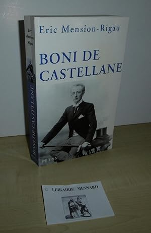 Image du vendeur pour Boni de Castellane. Paris. Perrin. 2008. mis en vente par Mesnard - Comptoir du Livre Ancien