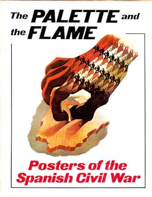 Seller image for The Palette and the Flame: Posters of the Spanish Civil War for sale by Goulds Book Arcade, Sydney