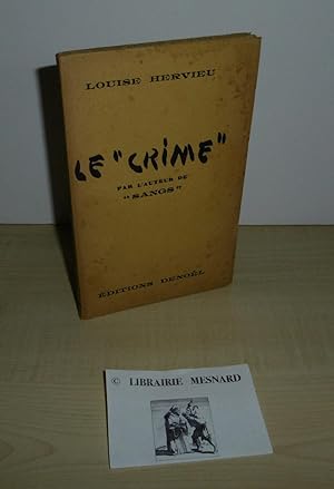 Image du vendeur pour Le crime. Par l'auteur de : sangs. Paris. ditions Denol. 1937. mis en vente par Mesnard - Comptoir du Livre Ancien