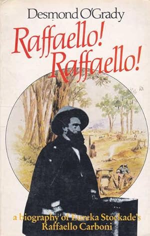 Seller image for Raffaello! Raffaello!: A Biography of Raffaello Carboni for sale by Goulds Book Arcade, Sydney