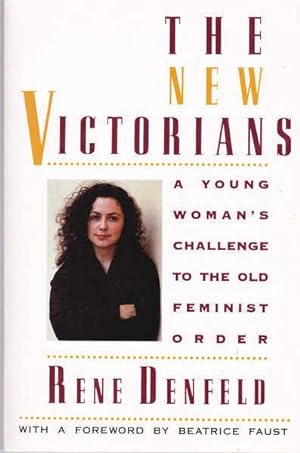 Seller image for The New Victorians: a Young Woman's Challenge to the Old Feminist Order for sale by Goulds Book Arcade, Sydney