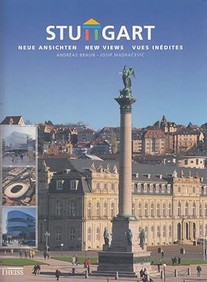 Seller image for Stuttgart : Neue Ansichten - New Views - Vues Indites for sale by Versandantiquariat Nussbaum