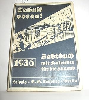 Seller image for Technik voran! 1936 (Jahrbuch mit Kalender fr die Jugend): for sale by Antiquariat Zinnober