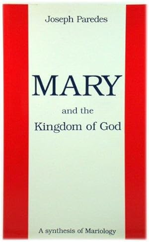 Imagen del vendedor de Mary and the Kingdom of God: A Synthesis of Mariology a la venta por PsychoBabel & Skoob Books