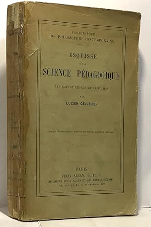 Esquisse D'une Science Pédagogique les faits et les lois de l'éducation