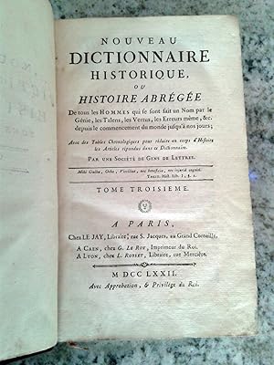 NOUVEAU DICTIONNAIRE HISTORIQUE OU HISTOIRE ABREGEE de tous les hommes qui fe font fait un nom pa...