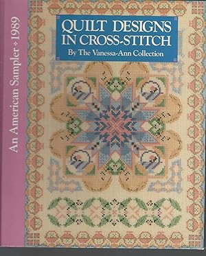 Quilt Designs in Cross-Stitch (An American Sampler 1989)