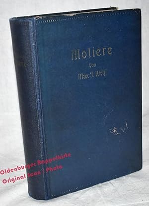 Bild des Verkufers fr Moliere: Der Dichter und sein Werk (1910) - Wolff, Max J. zum Verkauf von Oldenburger Rappelkiste