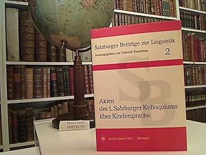 Akten des 1. Salzburger Kolloquiums über Kindersprache. Salzburg vom 6. - 8. Dezember 1974.