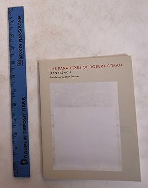 Image du vendeur pour The Paradoxes of Robert Ryman mis en vente par Mullen Books, ABAA